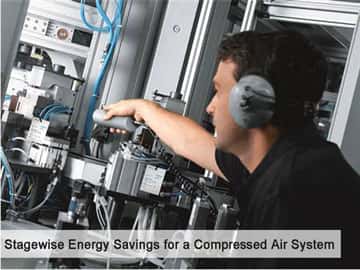 STAGE WISE ENERGY SAVINGS FOR A COMPRESSED AIR SYSTEM